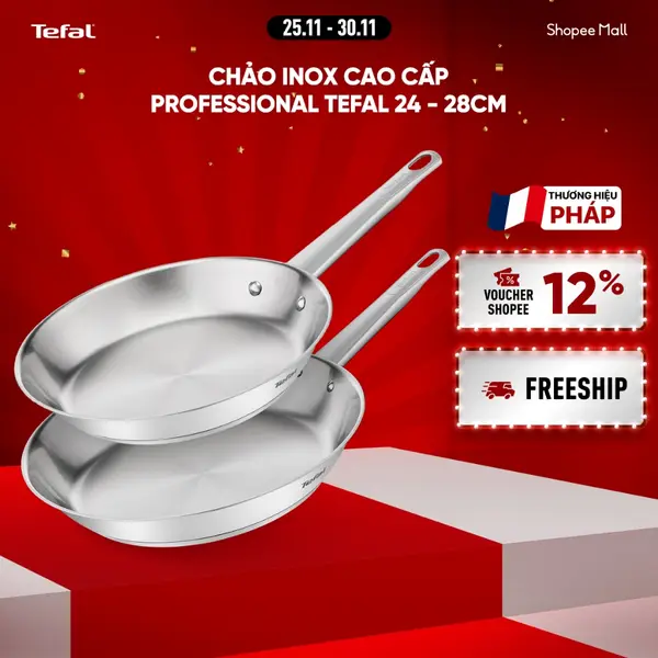 Chảo Inox cao cấp Professional Tefal 20cm/24cm/26cm/28cm